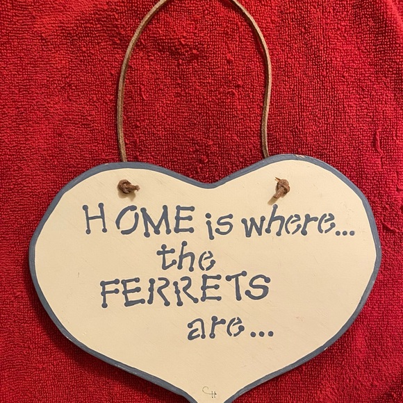 Other - Handmade wooden decorative plaque “Home is where the Ferrets are…”